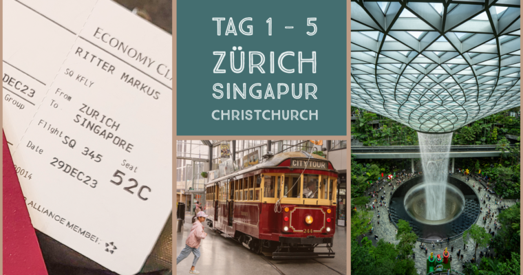 Tag 1 bis 5: Von Zürich nach Christchurch